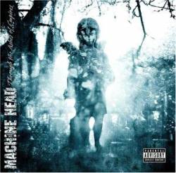 Machine Head (USA) : Through the Ashes of Empires